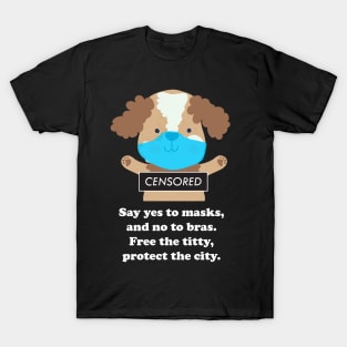 Say Yes To Masks, No To Bras T-Shirt